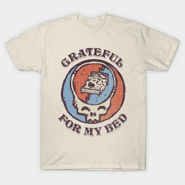 Grateful (for my) Bed T-Shirt by kg07_shirts